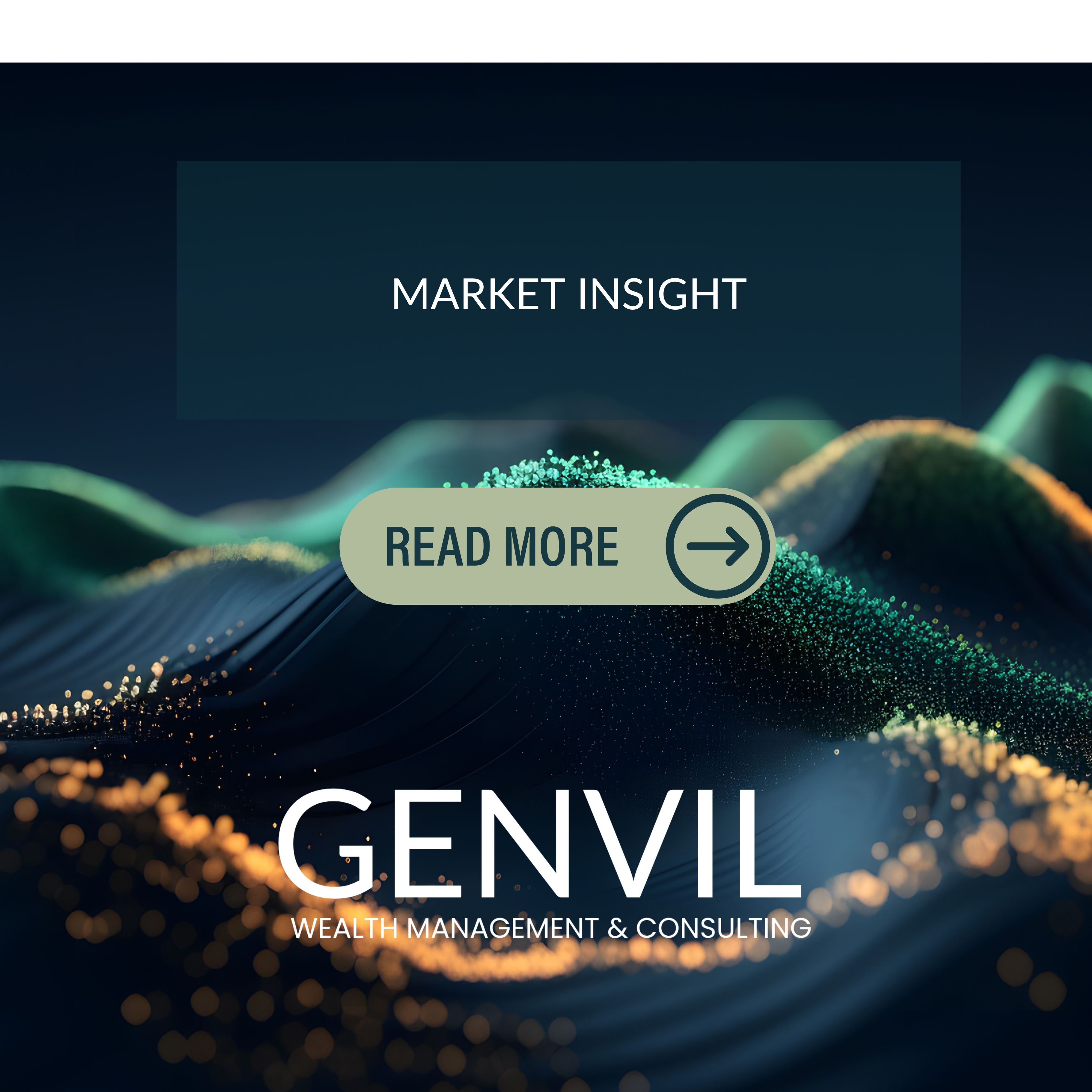 MARKET INSIGHT read more Genvil Wealth Management and Consulting SA